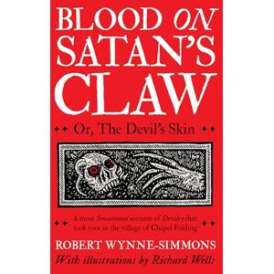 Wynne-Simmons, Robert Blood on Satan's Claw: or, The Devil's Skin Wynne-Simmons, Robert Blood on Satan's Claw: or, The Devil's Skin