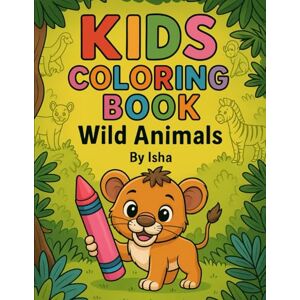 Vibe Jungle Friends: A Wild Animal Coloring Adventure: Explore the Animal Kingdom with Fun Illustrations for Kids Ages 3-6 Vibe Jungle Friends: A Wild Animal Coloring Adventure: Explore the Animal Kingdom with Fun Illustrations for Kids Ages 3-6