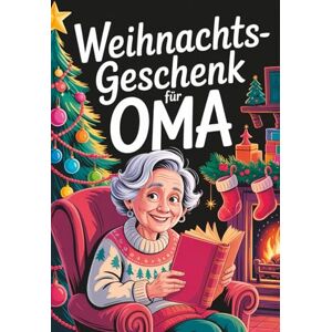 Emmerstorfer, Daniel Weihnachtsgeschenk für Oma – Das liebevolle Rätsel- und Mitmachbuch mit Sudoku, Kreuzworträtseln, Wortsuchen & Ausmalbildern Geschenke für Oma Emmerstorfer, Daniel Weihnachtsgeschenk für Oma – Das liebevolle Rätsel- und Mitmachbuch mit Sudoku, Kreuzworträtseln, Wortsuchen & Ausmalbildern Geschenke für Oma