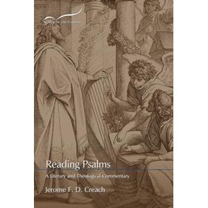 Creach, Jerome F. D. Reading Psalms: A Literary and Theological Commentary (Reading the Old Testament) Creach, Jerome F. D. Reading Psalms: A Literary and Theological Commentary (Reading the Old Testament)