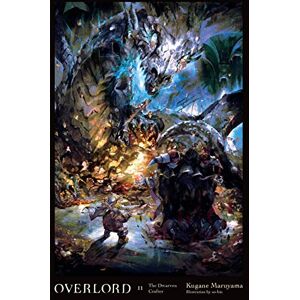 Maruyama, Kugane Overlord, Vol. 11 (light novel): The Dwarven Crafter (OVERLORD LIGHT NOVEL HC) Maruyama, Kugane Overlord, Vol. 11 (light novel): The Dwarven Crafter (OVERLORD LIGHT NOVEL HC)