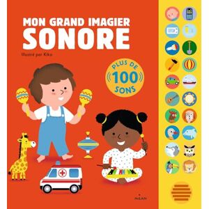Mon grand livre sonore Mon grand imagier sonore Dès 1 an Mon grand livre sonore Mon grand imagier sonore Dès 1 an