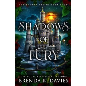 Davies, Brenda K. Shadows of Fury: 4 (The Shadow Realms) Davies, Brenda K. Shadows of Fury: 4 (The Shadow Realms)