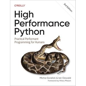 Ozsvald, Ian High Performance Python: Practical Performant Programming for Humans Ozsvald, Ian High Performance Python: Practical Performant Programming for Humans