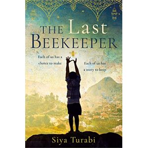 Turabi, Siya The Last Beekeeper: An emotional and gripping new debut historical fiction novel of love and hope Turabi, Siya The Last Beekeeper: An emotional and gripping new debut historical fiction novel of love and hope