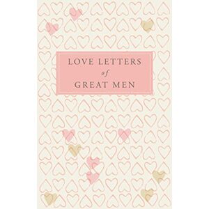 Various Love Letters of Great Men Various Love Letters of Great Men