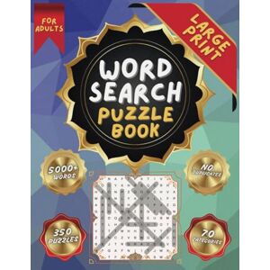 Grudzien, Damian The Ultimate Large Print Word Search Book for Adults: 350 Puzzles, 70 Categories, 5000+ Words, No Duplicates Grudzien, Damian The Ultimate Large Print Word Search Book for Adults: 350 Puzzles, 70 Categories, 5000+ Words, No Duplicates