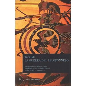 Tucidide La guerra del Peloponneso. Testo greco a fronte Tucidide La guerra del Peloponneso. Testo greco a fronte