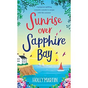 Martin, Holly Sunrise Over Sapphire Bay Martin, Holly Sunrise Over Sapphire Bay
