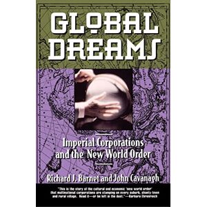 Barnet, Richard J. Global Dreams: Imperial Corporations and the New World Order (Touchstone Book) Barnet, Richard J. Global Dreams: Imperial Corporations and the New World Order (Touchstone Book)