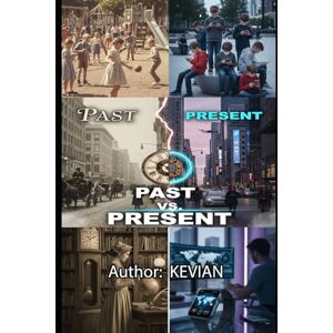 Liley, Kevian PAST VS. PRESENT Liley, Kevian PAST VS. PRESENT