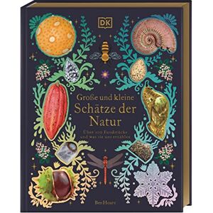 Hoare, Ben Große und kleine Schätze der Natur. Große und kleine Schätze der Natur: Über 100 Fundstücke und was sie uns erzählen. Hochwertig ausgestattet mit Goldfolie und Goldschnitt. Für Kinder ab 8 Jahren Hoare, Ben Große und kleine Schätze der Natur. Große und kleine Schätze der Natur: Über 100 Fundstücke und was sie uns erzählen. Hochwertig ausgestattet mit Goldfolie und Goldschnitt. Für Kinder ab 8 Jahren