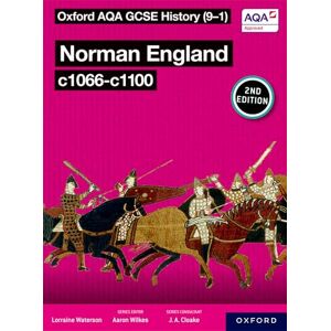Waterson, Lorraine Norman England c1066-c1100 Student Book Second Edition (Oxford AQA GCSE History (9-1)) Waterson, Lorraine Norman England c1066-c1100 Student Book Second Edition (Oxford AQA GCSE History (9-1))