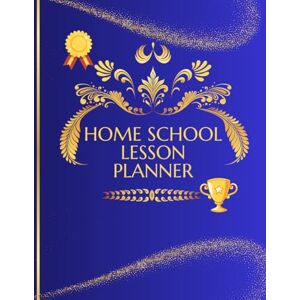 Rasheed, Saba Home School Lesson Planner 2026-2027: Daily, Weekly & Monthly Organizer for Kids, Homeschooling Schedule, Lesson Planner, Grade Tracker, and Activity ... Grades, Perfect for Parents & Teachers Rasheed, Saba Home School Lesson Planner 2026-2027: Daily, Weekly & Monthly Organizer for Kids, Homeschooling Schedule, Lesson Planner, Grade Tracker, and Activity ... Grades, Perfect for Parents & Teachers