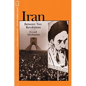 Iran Between Two Revolutions (Princeton Studies on the Near East) Iran Between Two Revolutions (Princeton Studies on the Near East)