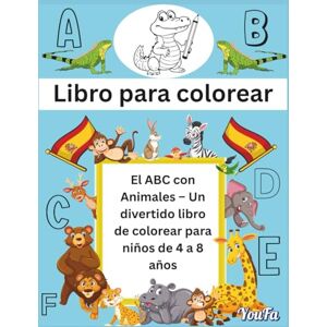 Fa, You ABC con Animales – Un Libro para Colorear Divertido para Niños: Aprende el ABC con Animales – Libro para Colorear Infantil Fa, You ABC con Animales – Un Libro para Colorear Divertido para Niños: Aprende el ABC con Animales – Libro para Colorear Infantil