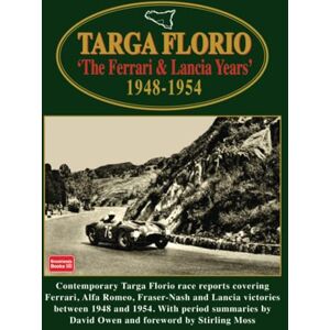 Brooklands Books Ltd Targa Florio 'The Ferrari & Lancia Years' 1948-1954 (Racing S.) Brooklands Books Ltd Targa Florio 'The Ferrari & Lancia Years' 1948-1954 (Racing S.)