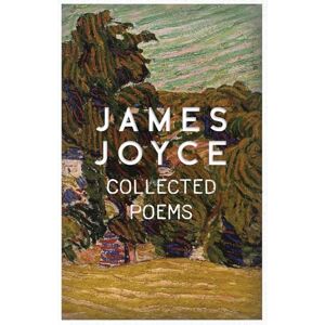 Joyce, James James Joyce Collected Poems Joyce, James James Joyce Collected Poems
