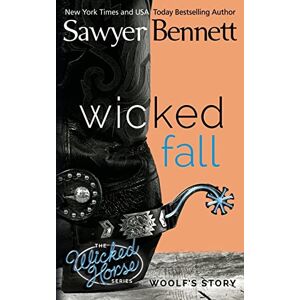 Bennett, Sawyer Wicked Fall: 1 (The Wicked Horse Series) Bennett, Sawyer Wicked Fall: 1 (The Wicked Horse Series)