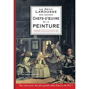 collectif Petit larousse des plus grands chefs-d'oeuvre de la peinture collectif Petit larousse des plus grands chefs-d'oeuvre de la peinture