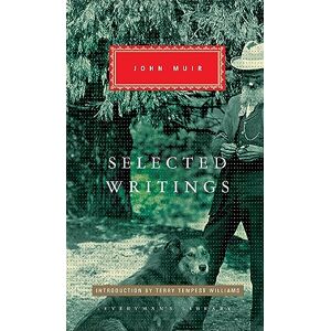 Muir, John Selected Writings: John Muir (Everyman's Library CLASSICS) Muir, John Selected Writings: John Muir (Everyman's Library CLASSICS)