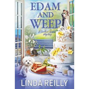 Reilly, Linda Edam and Weep: 6 (Grilled Cheese Mysteries) Reilly, Linda Edam and Weep: 6 (Grilled Cheese Mysteries)