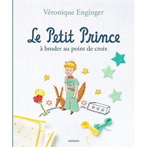 Enginger, Véronique Le petit prince à broder au point de croix Enginger, Véronique Le petit prince à broder au point de croix
