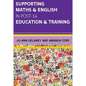 Delaney Supporting Maths & English in Post-14 Education & Training (UK Higher Education Humanities & Social Sciences Education) Delaney Supporting Maths & English in Post-14 Education & Training (UK Higher Education Humanities & Social Sciences Education)