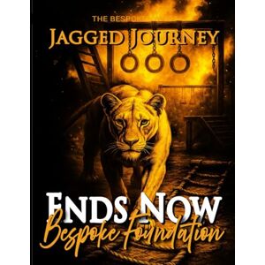 xWife, The Bespoke Ends Now: Bespoke Foundation: JAGGED JOURNEY (The Bespoke xWife™: Jagged Journey Series) xWife, The Bespoke Ends Now: Bespoke Foundation: JAGGED JOURNEY (The Bespoke xWife™: Jagged Journey Series)