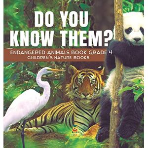 Baby Professor Do You Know Them? Endangered Animals Book Grade 4 Children's Nature Books Baby Professor Do You Know Them? Endangered Animals Book Grade 4 Children's Nature Books