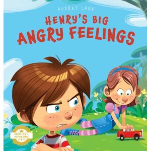 Lane, Audrey Henry's Big Angry Feelings: Social Emotional Book To Help Kids With Anger Management, Self-Regulation, and Emotional Intelligence (Feelings & Emotions Book For Kids) (Emotion in Motion) Lane, Audrey Henry's Big Angry Feelings: Social Emotional Book To Help Kids With Anger Management, Self-Regulation, and Emotional Intelligence (Feelings & Emotions Book For Kids) (Emotion in Motion)