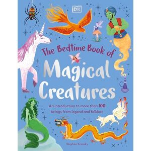 Krensky, Stephen The Bedtime Book of Magical Creatures: An Introduction to More than 100 Creatures from Legend and Folklore (The Bedtime Books) Krensky, Stephen The Bedtime Book of Magical Creatures: An Introduction to More than 100 Creatures from Legend and Folklore (The Bedtime Books)