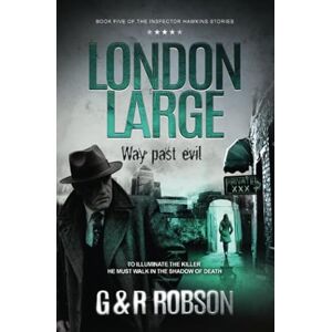 Robson, Roy London Large Way Past Evil: Detective Hawkins Crime Thriller Series (London Large Hard-Boiled Crime Series) Robson, Roy London Large Way Past Evil: Detective Hawkins Crime Thriller Series (London Large Hard-Boiled Crime Series)
