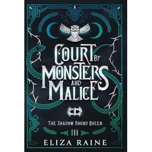 Raine, Eliza Court of Monsters and Malice Special Edition: 3 (The Shadow Bound Queen Special Edition) Raine, Eliza Court of Monsters and Malice Special Edition: 3 (The Shadow Bound Queen Special Edition)
