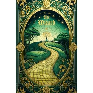 Baumatic The Wonderful Wizard of Oz: Timeless Edition *The Complete Original Unabridged Unaltered Text from 1900* Baumatic The Wonderful Wizard of Oz: Timeless Edition *The Complete Original Unabridged Unaltered Text from 1900*