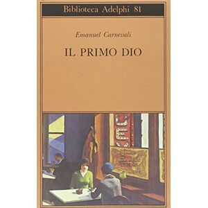 Carnevali, Emanuel Il primo dio. Poesie scelte. Racconti e scritti critici Carnevali, Emanuel Il primo dio. Poesie scelte. Racconti e scritti critici