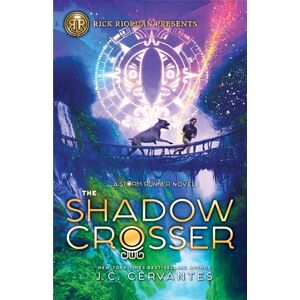 Cervantes, J. C. The Shadow Crosser: A Storm Runner Novel, Book 3 Cervantes, J. C. The Shadow Crosser: A Storm Runner Novel, Book 3
