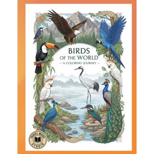 Studio, Travel Mood Birds of the World – Volume 1: Learn and Color the World’s Most Iconic Birds (Animals) Studio, Travel Mood Birds of the World – Volume 1: Learn and Color the World’s Most Iconic Birds (Animals)