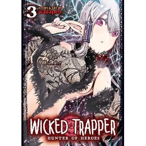 Wadapen. Wicked Trapper: Hunter of Heroes Vol. 3: Hunter of Heroes 3 Wadapen. Wicked Trapper: Hunter of Heroes Vol. 3: Hunter of Heroes 3