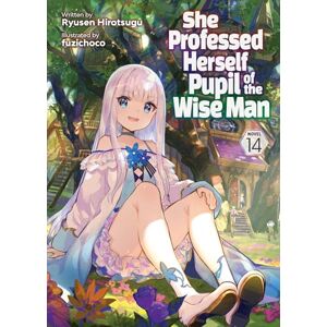 Ryusen Hirotsugu She Professed Herself Pupil of the Wise Man (Light Novel) Vol. 14 Ryusen Hirotsugu She Professed Herself Pupil of the Wise Man (Light Novel) Vol. 14