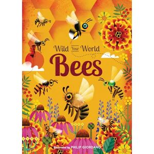 Bedoyere, Camilla de la Wild Your World: Bees Bedoyere, Camilla de la Wild Your World: Bees