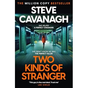 Cavanagh, Steve Two Kinds of Stranger: The new Eddie Flynn thriller from the Top Five Sunday Times bestseller (Eddie Flynn Series) Cavanagh, Steve Two Kinds of Stranger: The new Eddie Flynn thriller from the Top Five Sunday Times bestseller (Eddie Flynn Series)