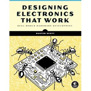Scott Designing Electronics That Work: Real-World Hardware Development Scott Designing Electronics That Work: Real-World Hardware Development