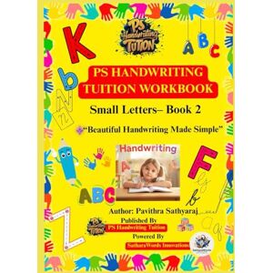 Sathyaraj, Pavithra PS Handwriting Tuition Workbook: 4-LINE Small Letters a to z: Step-by-Step Tracing 4-Line Practice Grids Beautiful Handwriting for Kids Ages 3–8 Perfect for School, Tuition, or Home Sathyaraj, Pavithra PS Handwriting Tuition Workbook: 4-LINE Small Letters a to z: Step-by-Step Tracing 4-Line Practice Grids Beautiful Handwriting for Kids Ages 3–8 Perfect for School, Tuition, or Home