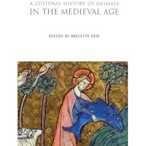 A Cultural History of Animals in the Medieval Age: 02 (The Cultural Histories Series) A Cultural History of Animals in the Medieval Age: 02 (The Cultural Histories Series)