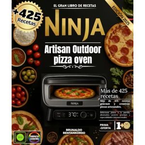 BENTANKORDO, BRUNALDO El gran libro de recetas Ninja Artisan Outdoor pizza oven : Más de 425 recetas gourmet y creativas: pizzas artesanales, parrilladas sabrosas, platos ... gourmet y especialidades internacionales. BENTANKORDO, BRUNALDO El gran libro de recetas Ninja Artisan Outdoor pizza oven : Más de 425 recetas gourmet y creativas: pizzas artesanales, parrilladas sabrosas, platos ... gourmet y especialidades internacionales.