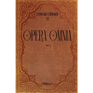 FIRENZE 77, CERCHIO OPERA OMNIA VOL. II: CERCHIO FIRENZE 77 FIRENZE 77, CERCHIO OPERA OMNIA VOL. II: CERCHIO FIRENZE 77