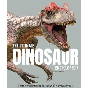 Barker The Ultimate Dinosaur Encyclopedia: The amazing visual guide to prehistoric creatures (Ultimate Encyclopedia) Barker The Ultimate Dinosaur Encyclopedia: The amazing visual guide to prehistoric creatures (Ultimate Encyclopedia)