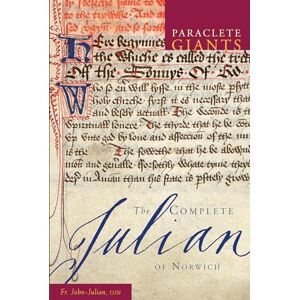 Julian OJN, Father John The Complete Julian of Norwich (Paraclete Giants) Julian OJN, Father John The Complete Julian of Norwich (Paraclete Giants)