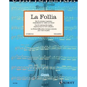 ed. Wolfgang Birtel La Follia The 25 most beautiful classical original pieces for violin and piano Violinissimo ( ED 21562 ) ed. Wolfgang Birtel La Follia The 25 most beautiful classical original pieces for violin and piano Violinissimo ( ED 21562 )